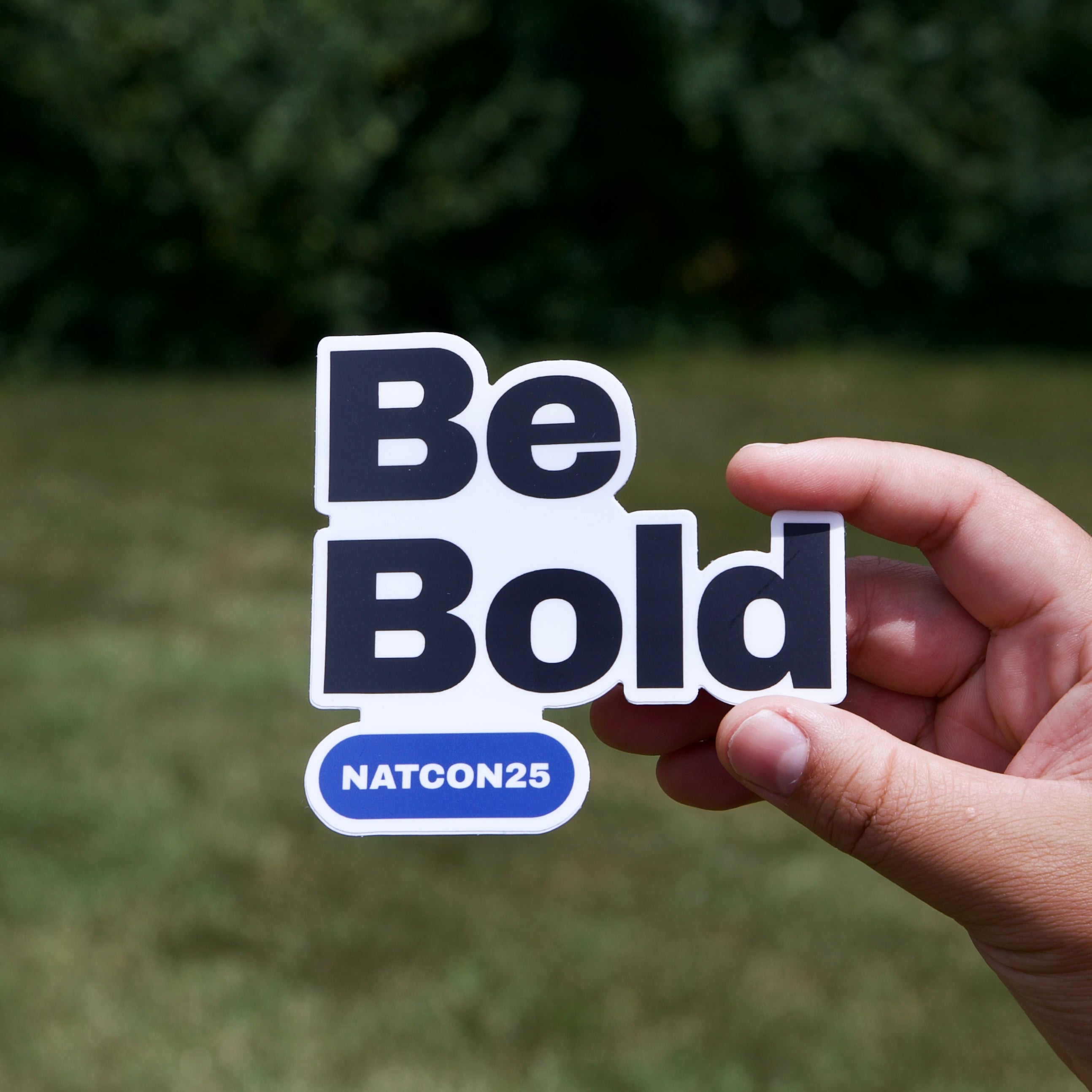 Be Bold NatCon '25 Sticker