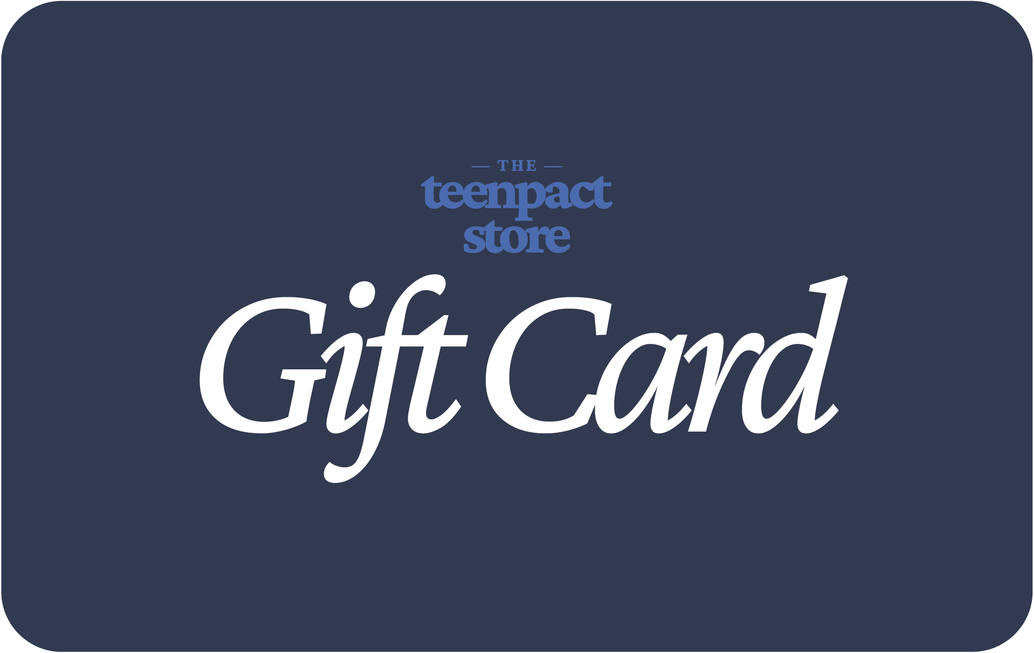 TeenPact Store Gift Card